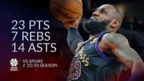 LeBron James 23 pts 7 rebs 14 asts vs Spurs 23/24 season