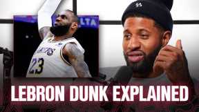 Paul George Gets Real About Being Dunked on By LeBron