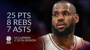 LeBron James 25 pts 8 rebs 7 asts vs Clippers 23/24 season
