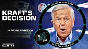 Robert Kraft offers HIS THOUGHTS over Belichick & Brady’s importance | The Pat McAfee Show