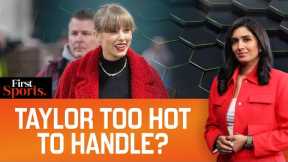 Taylor Swift Blamed For Kansas City Chiefs' Losses, Swifties Angry |First Sports with Rupha Ramani