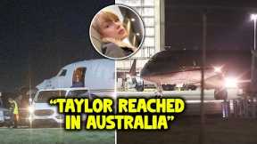 Taylor Swift LANDED in Australia & was GREETED by Swifties at the airport ahead of Eras Tour