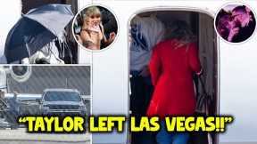 Taylor Swift LEFT Las Vegas for LA SHIELDED by umbrellas after Super Bowl Without Travis Kelce!
