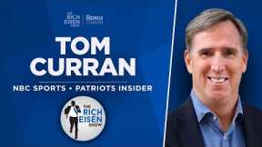 NBC Sports Boston’s Tom Curran Talks Patriots’ Draft, Belichick & More w Rich Eisen | Full Interview