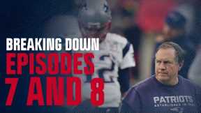 'The beginning of the end' | Breaking down episodes 7 and 8 of the new Patriots' documentary series