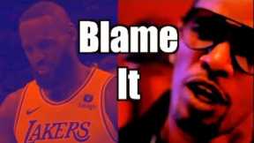 Blame it. Featuring Jamie Foxx and LeBron James