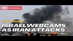 🔴Israel and Middle East Live Camera Amid Iranian Attack