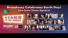 Broadway Celebrates Earth Day! | Stars in the House, 4/20/24 @ 11 AM ET