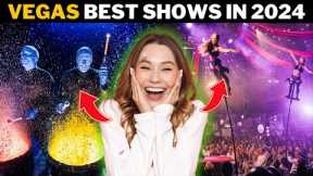 Top 8 Shows You NEED to See in Las Vegas in 2024