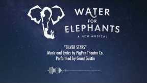 SILVER STARS - WATER FOR ELEPHANTS ORIGINAL BROADWAY CAST ALBUM