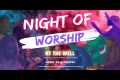 At The Well | Night of Worship