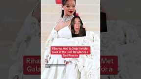 Rihanna skipped the #MetGala at the last minute for a sad reason. 😞 #celebrity #fashion