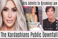 The Kardashians Public Downfall is