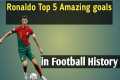 Cristiano Ronaldo Top 5 Amazing Goals