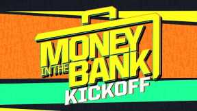 Money in the Bank Kickoff: July 5, 2024