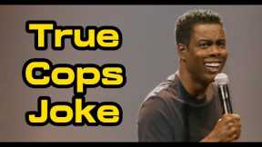 Chris Rock - True Cops Joke