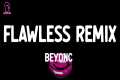Beyoncé - Flawless Remix (feat. Nicki 