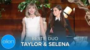 Bestie Duo Taylor Swift & Selena Gomez