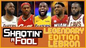 Shaqtin' A Fool Legendary Edition: Lebron James