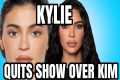 KYLIE IS OVER KIM & LEAVES THE