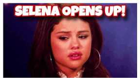 Selena Gomez MAKES SHOCKING CONFESSION!