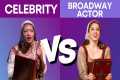 Stunt casting: Celebrity vs Broadway