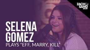 Selena Gomez Plays Eff, Marry, Kill With Her Songs