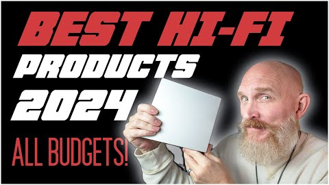 End of Year HiFi Wrap Up! My Fave Audio Products of 2024! All Budgets!