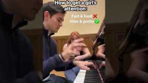 How to get a girl’s attention on the piano