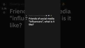 IRL friends of social media “influencers”, what is it like? (#shorts)