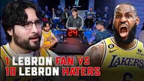 1 LeBron James Fan vs 10 LeBron James Haters!