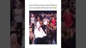 Kevin Hart's reaction when Rihanna won an award will forever kill me