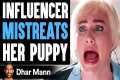 Influencer MISTREATS Her PUPPY, She