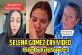 Selena Gomez's Crying Video Sparks