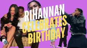 ASAP ROCKY AND RIHANNA TODAY/ CELEBRATE RIHANNA'S 37 BIRTHDAY