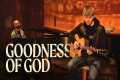 Goodness of God - Bethel Music -