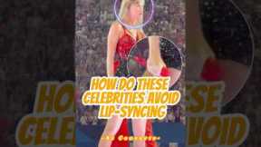 How Do These Celebrities Avoid Lip-Syncing at Concerts?#celebrity