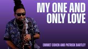 My One and Only Love w/ Emmet Cohen & Patrick Bartley