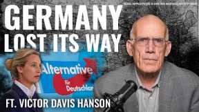 Victor Davis Hanson: Germany’s Descent From ‘Europe’s Powerhouse’ to ‘National Suicide’