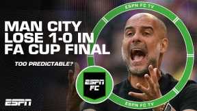 FA Cup final REACTION! Have Man City become too predictable? | ESPN FC