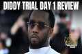 Diddy Trial Day 1 Begins; Loren