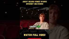 Justin Bieber’s Song About Selena Gomez Sparks Internet MELTDOWN! PART 4