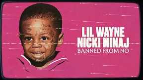 Lil Wayne & Nicki Minaj - Banned From NO (Remix)