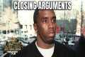 Closing Arguments Begin In Diddy Trial