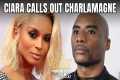 Ciara Calls Out Charlamagne, Diddy