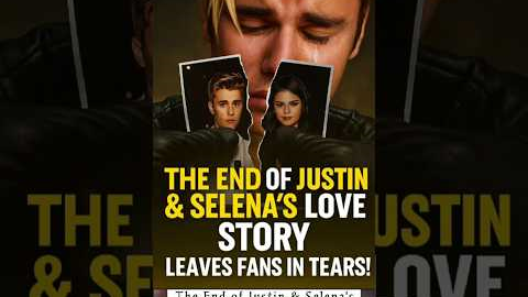 The End of Justin & Selena's Love Story Leaves Fans in Tears!
