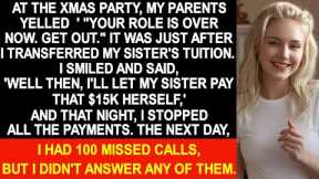 Parents yelled, 'Get out! Just because you paid for your sister's tuition doesn't make you family!'