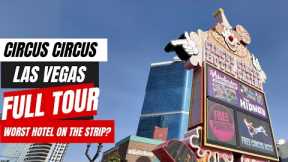 Circus Circus Las Vegas Full Tour 2025 | The Worst Hotel on the Vegas Strip?