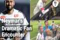 Neymar's Viral Fan Clash After