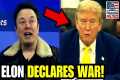BREAKING: Elon Musk THREATENS Trump,
